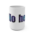 Hello Mug 15oz